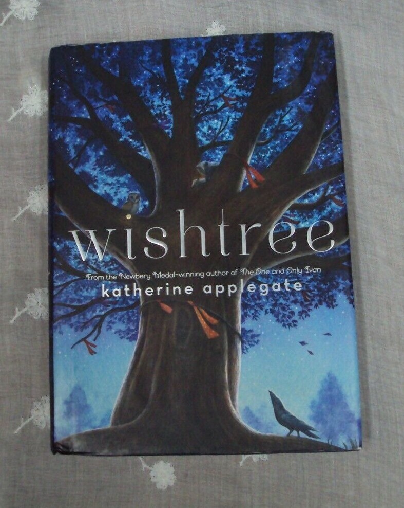 WISHTREE ~ Katherine Applegate ~ 2017 Feiwel and Friends HC DJ