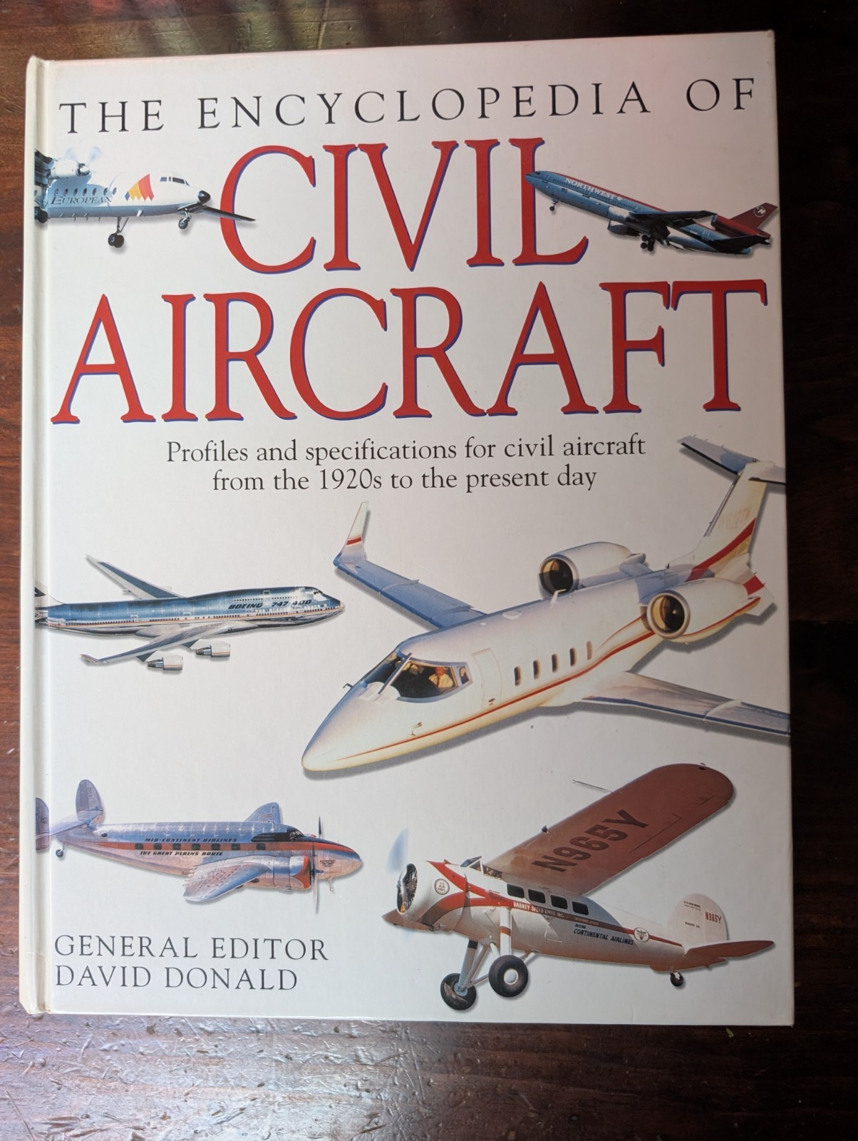 The Encyclopedia Of Civil Aircraft by David Donald 1999 – Illustrated 816 Pages