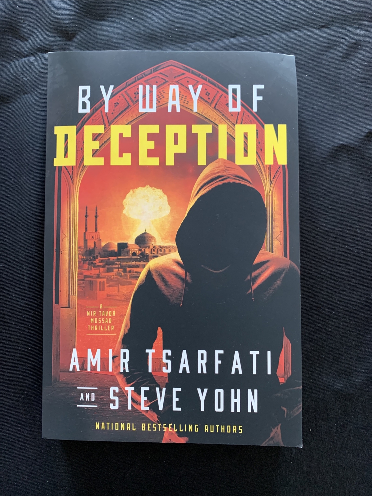 A Nir Tavor Mossad Thriller Ser.: By Way of Deception by Steve Yohn and Amir…