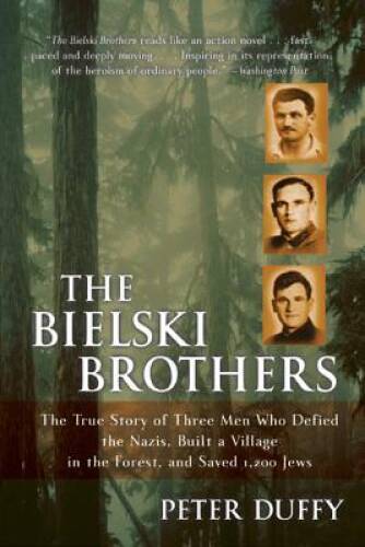 The Bielski Brothers: The True Story of Three Men Who Defied the Naz – VERY GOOD