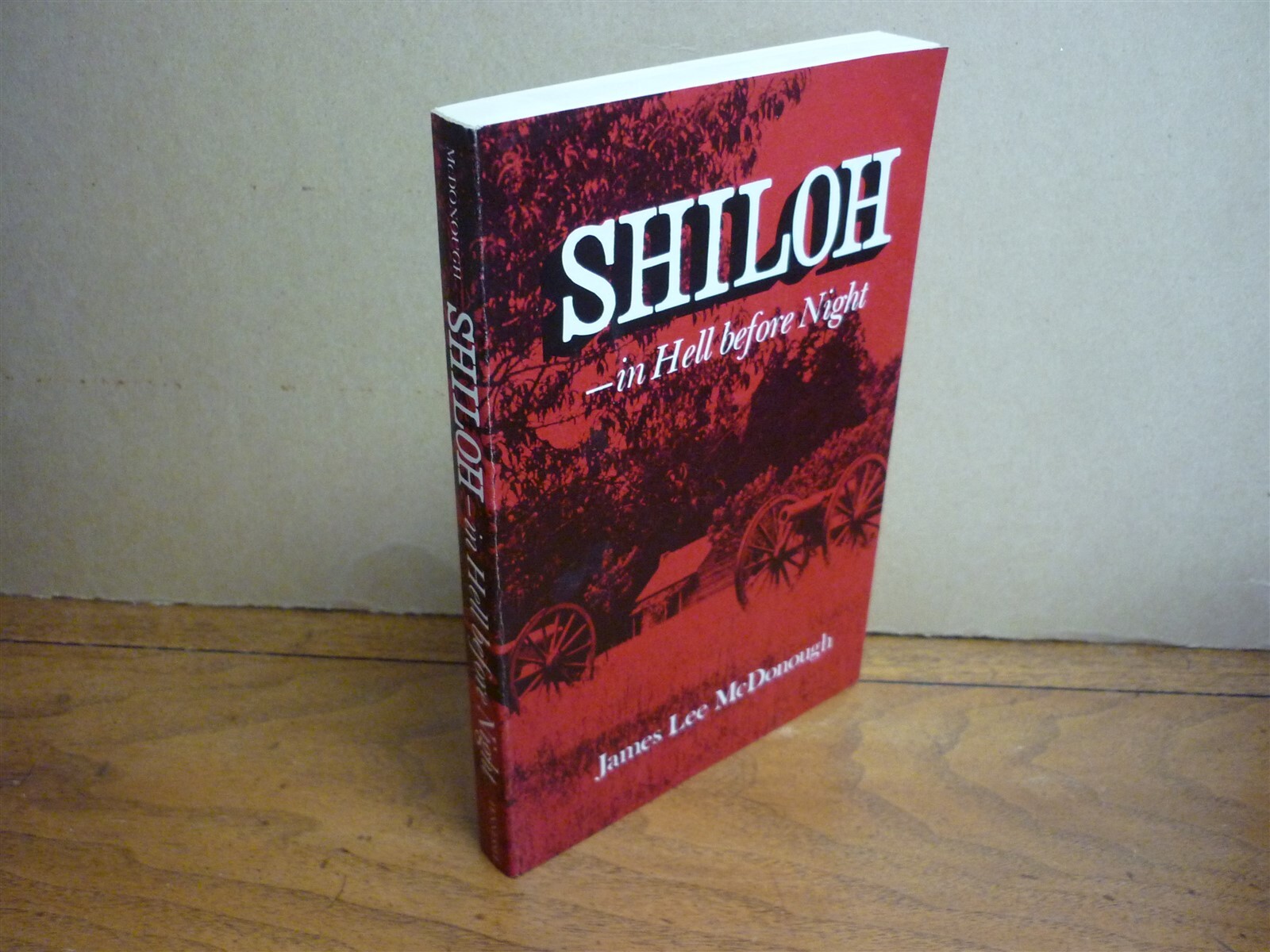 J L McDonough. Shiloh–In Hell Before Night. 1st ed. 1977. Softbound. Inscribed.