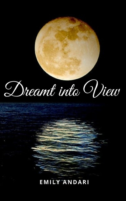 Dreamt Into View