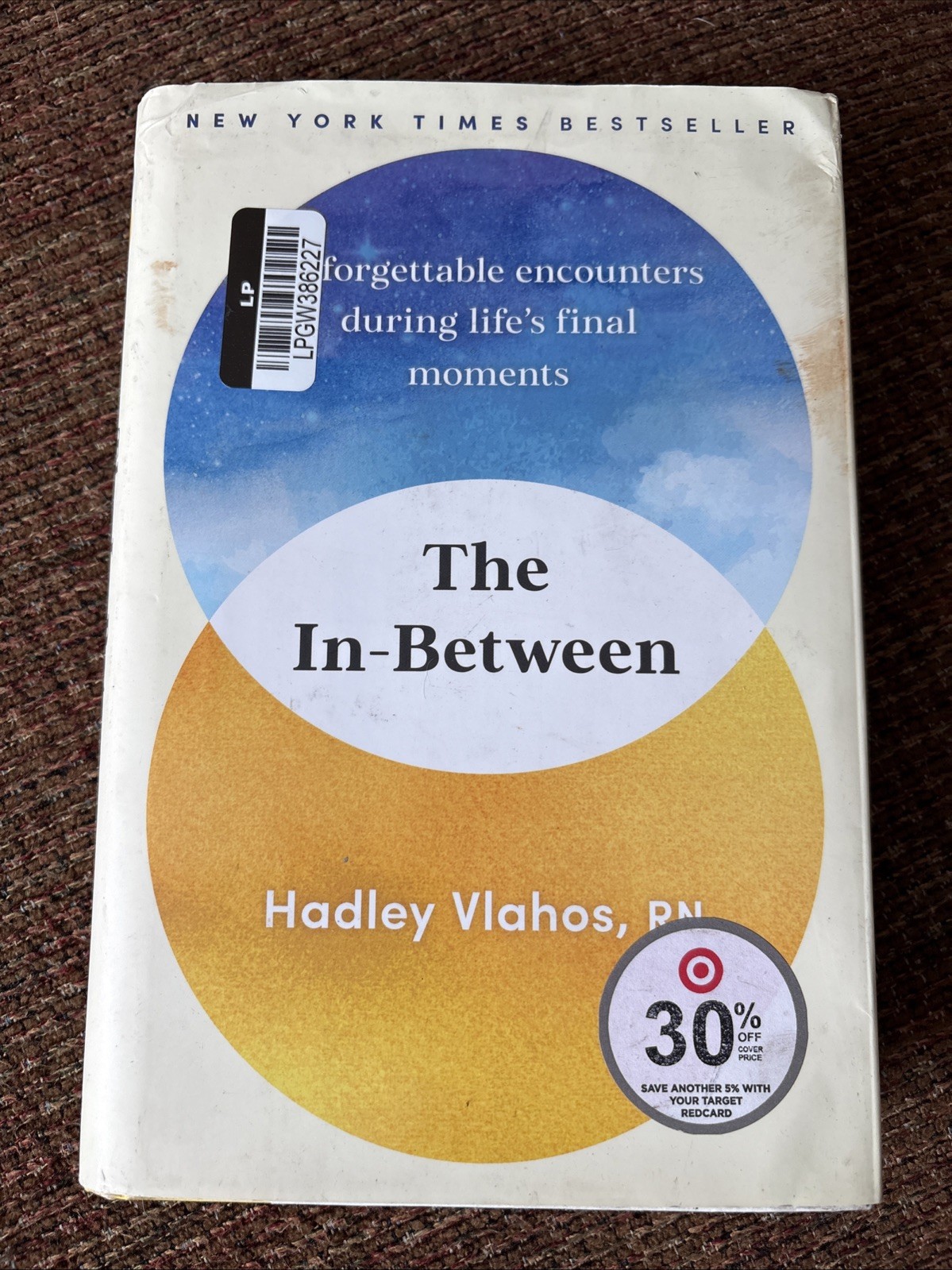 The In-Between: Unforgettable Encounters During Life&rsquo;s Final Moments by Hadley V