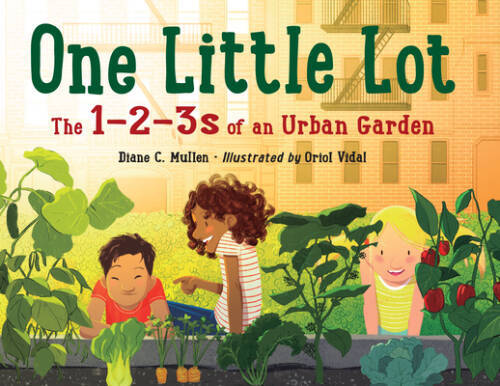 One Little Lot: The 1-2-3s of an Urban Garden – Hardcover – GOOD