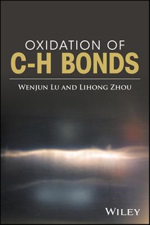 Oxidation of C-H Bonds, Hardcover by Lu, Wenjun; Zhou, Lihong, Like New Used,…