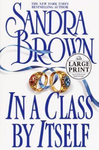 In a Class by Itself by Sandra Brown (2000, Trade Paperback)