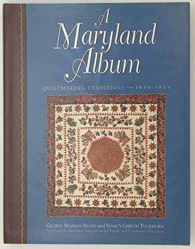 A Maryland Album: Quiltmaking – GOOD
