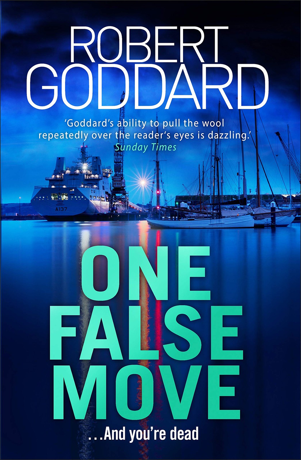 One False Move – hardcover Robert Goddard