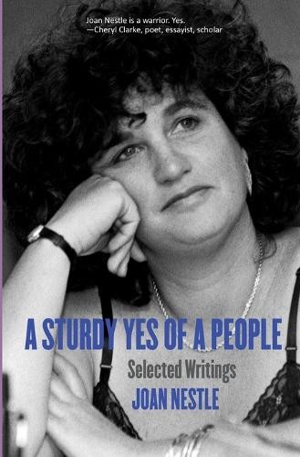 Joan Nestle A Sturdy Yes of a People (Paperback) Sapphic Classics