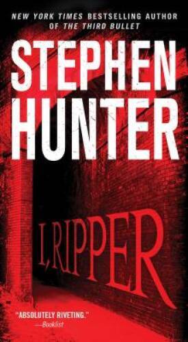 I, Ripper: A Novel – Mass Market Paperback By Hunter, Stephen – VERY GOOD