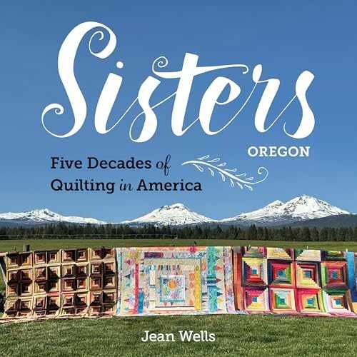 Sisters, Oregon―Five Decades of – Hardcover, by Wells Jean – Very Good