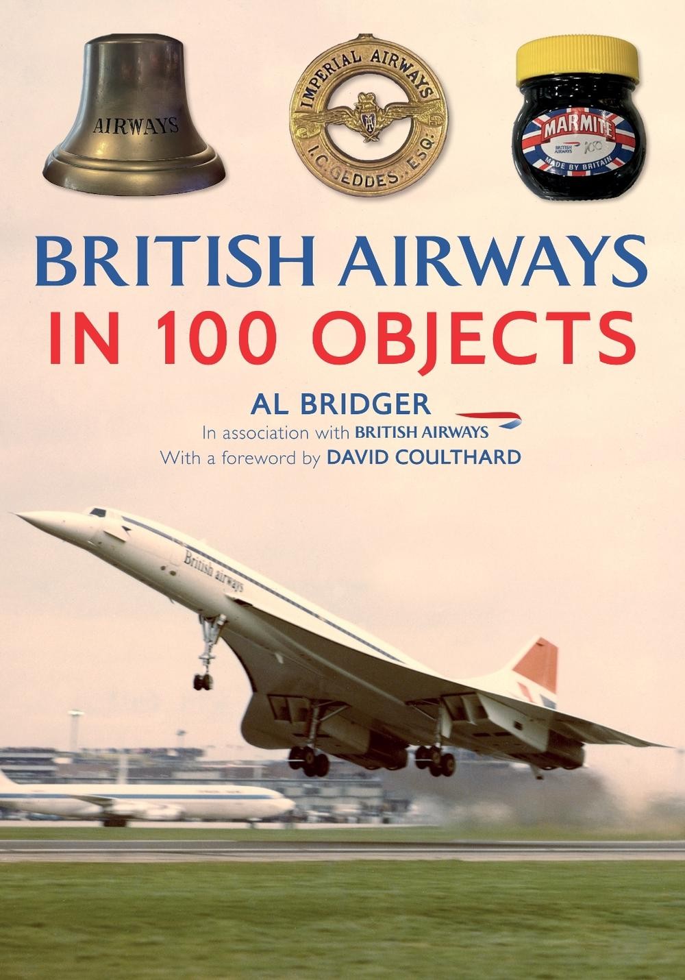 British Airways in 100 Objects by Al Bridger (English) Paperback Book