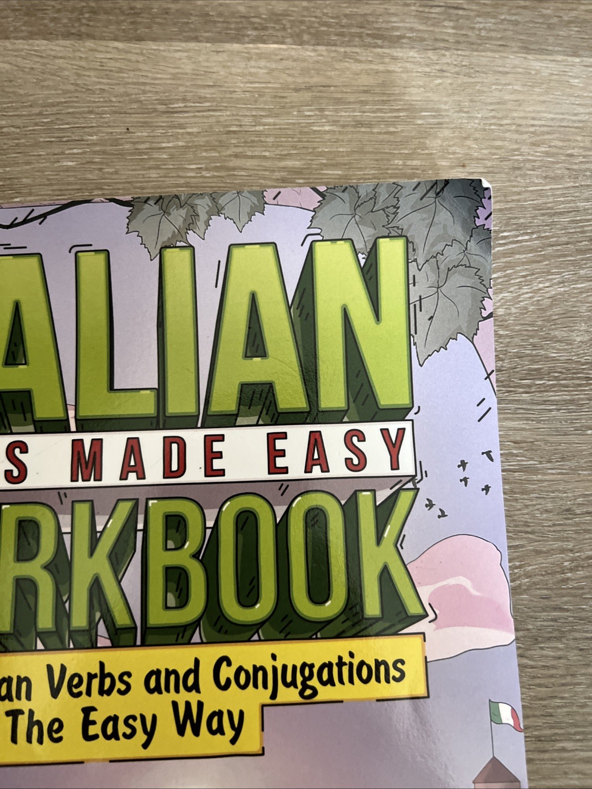 Italian Verbs Made Easy Workbook: Learn Italian Verbs and Conjugations The E…