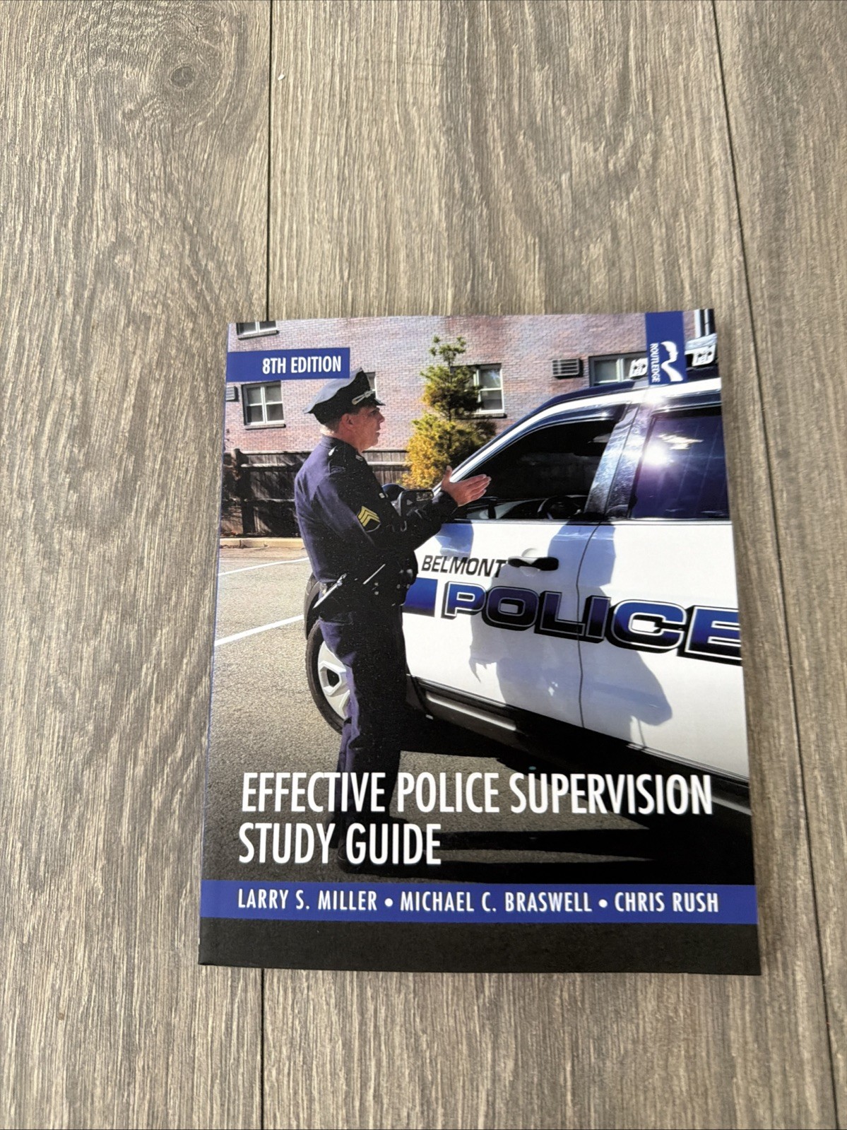 Effective Police Supervision Study Guide by Rush, Braswell & Miller 8th Edition