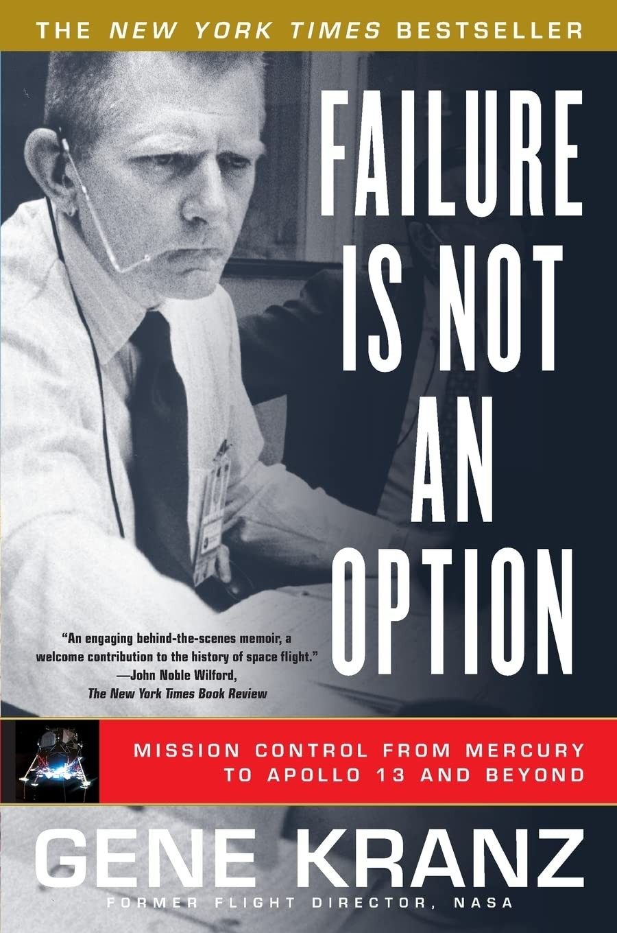 Failure Is Not an Option: Mission Control From Mercury to Apollo 13 and Beyo…