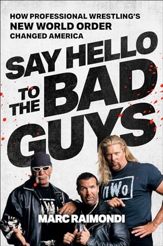 Say Hello to the Bad Guys: How – GOOD