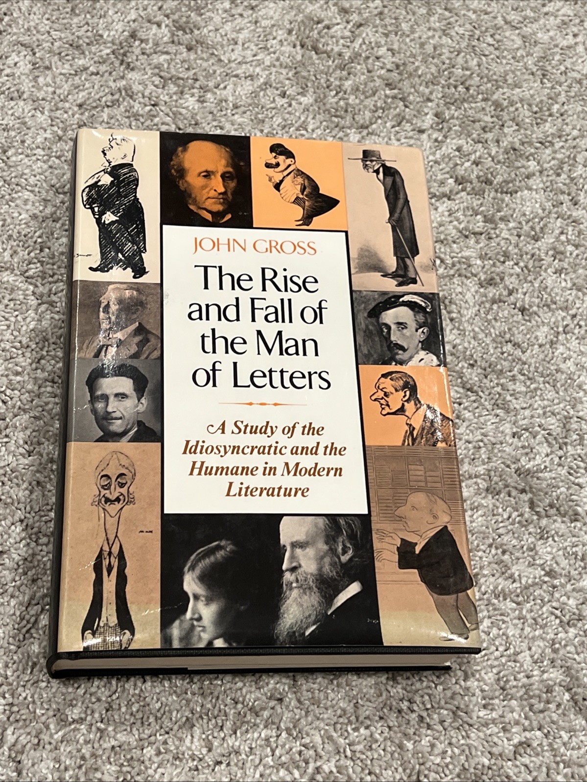 1st The Rise And Fall Of The Man Of Letters: A Study (John Gross – 1969)