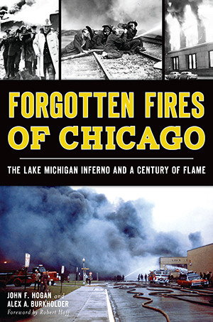 Forgotten Fires of Chicago, Illinois, Disaster, Paperback