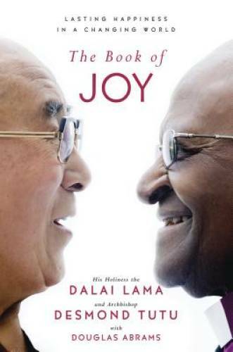 The Book of Joy: Lasting Happiness in a Changing World – Hardcover – VERY GOOD