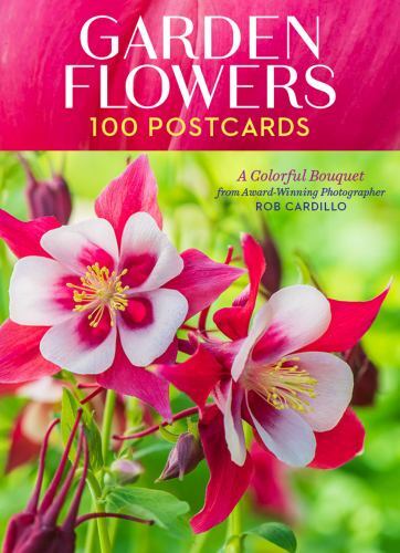 Garden Flowers, 100 Postcards: A Colorful Bouquet from Award-Winning Photograph
