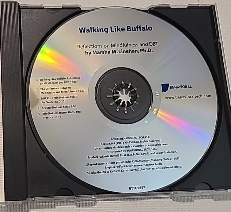 Walking Like Buffalo Reflections on Mindfulness & DBT Marsha M. Linehan CD-ROM