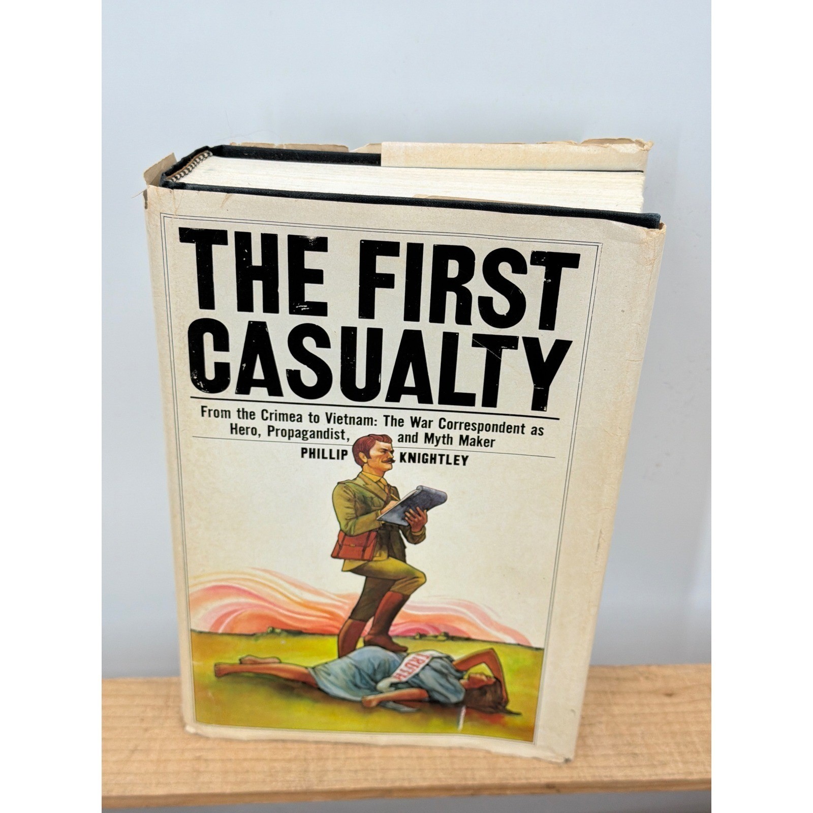 The First Casualty Phillip Knightley War Correspondent History Hardcover 1st Ed