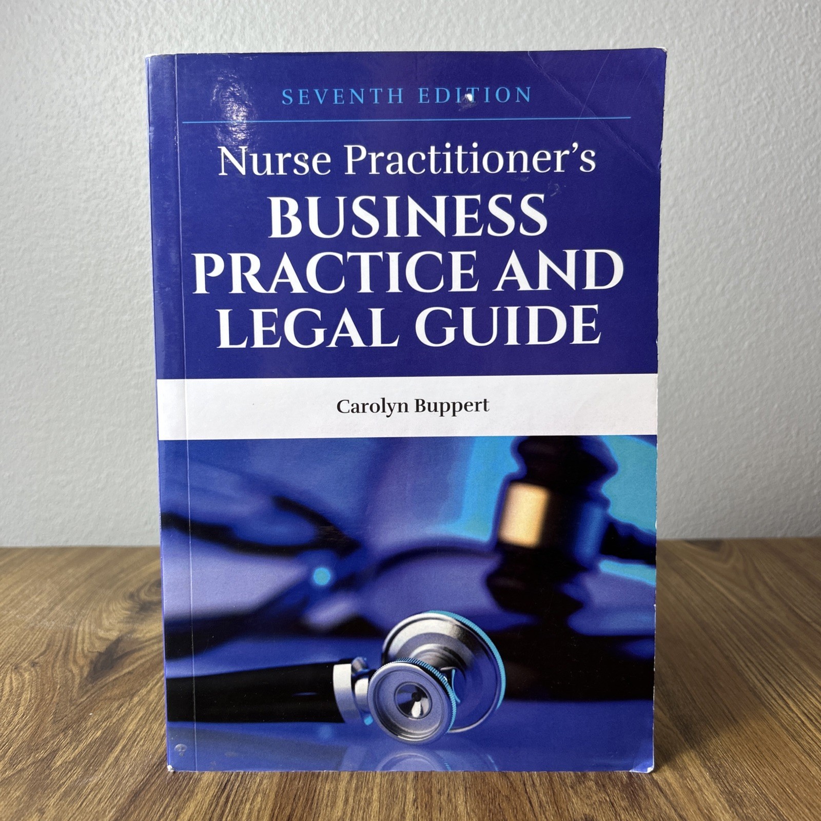 Nurse Practitioner&rsquo;s Business Practice & Legal Guide Carolyn Buppert 7th Edition