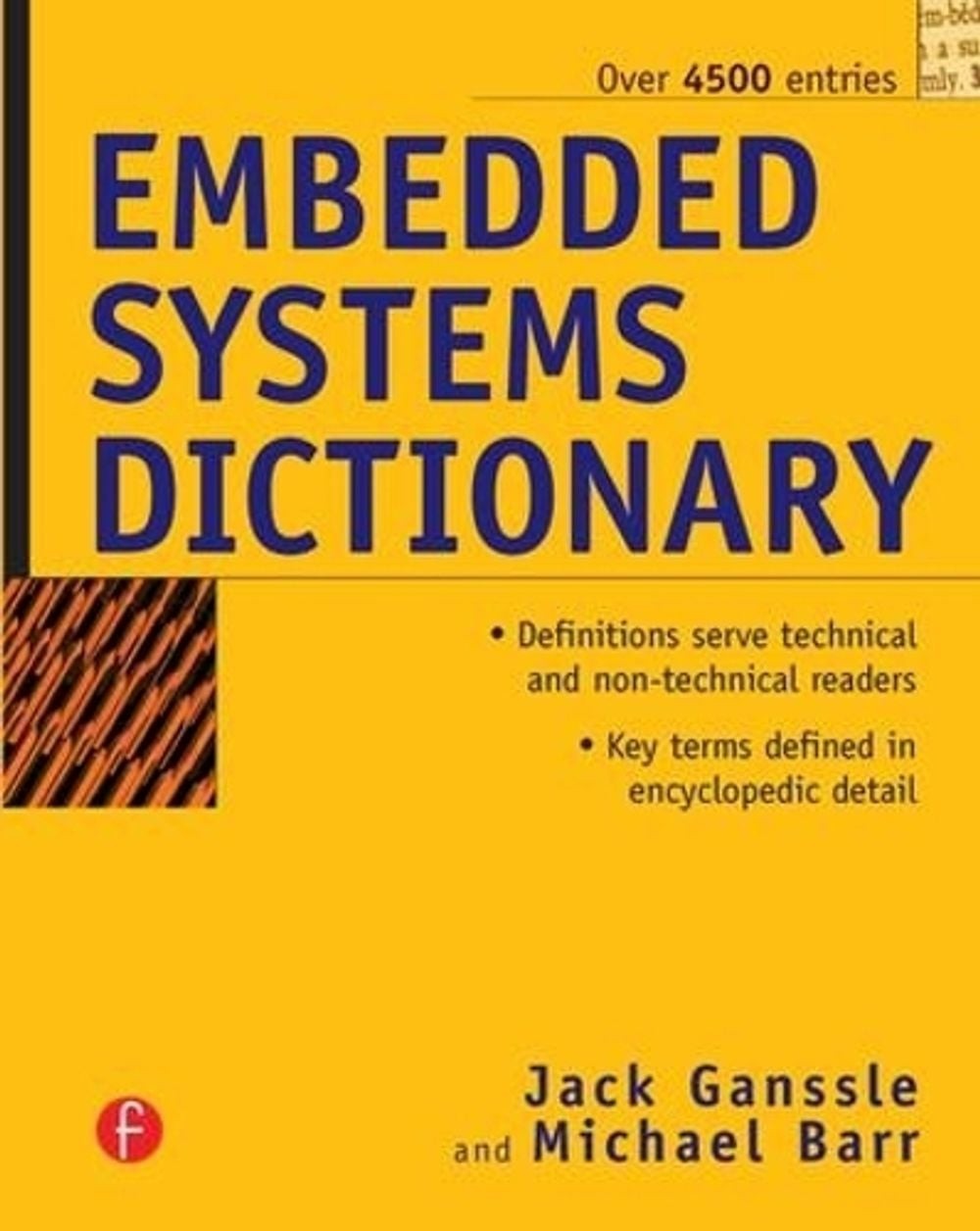 Embedded Systems Dictionary by Jack Ganssle (English) Paperback Book
