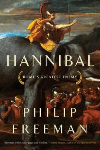 Hannibal: Romes Greatest Enemy – Paperback By Freeman, Philip – VERY GOOD