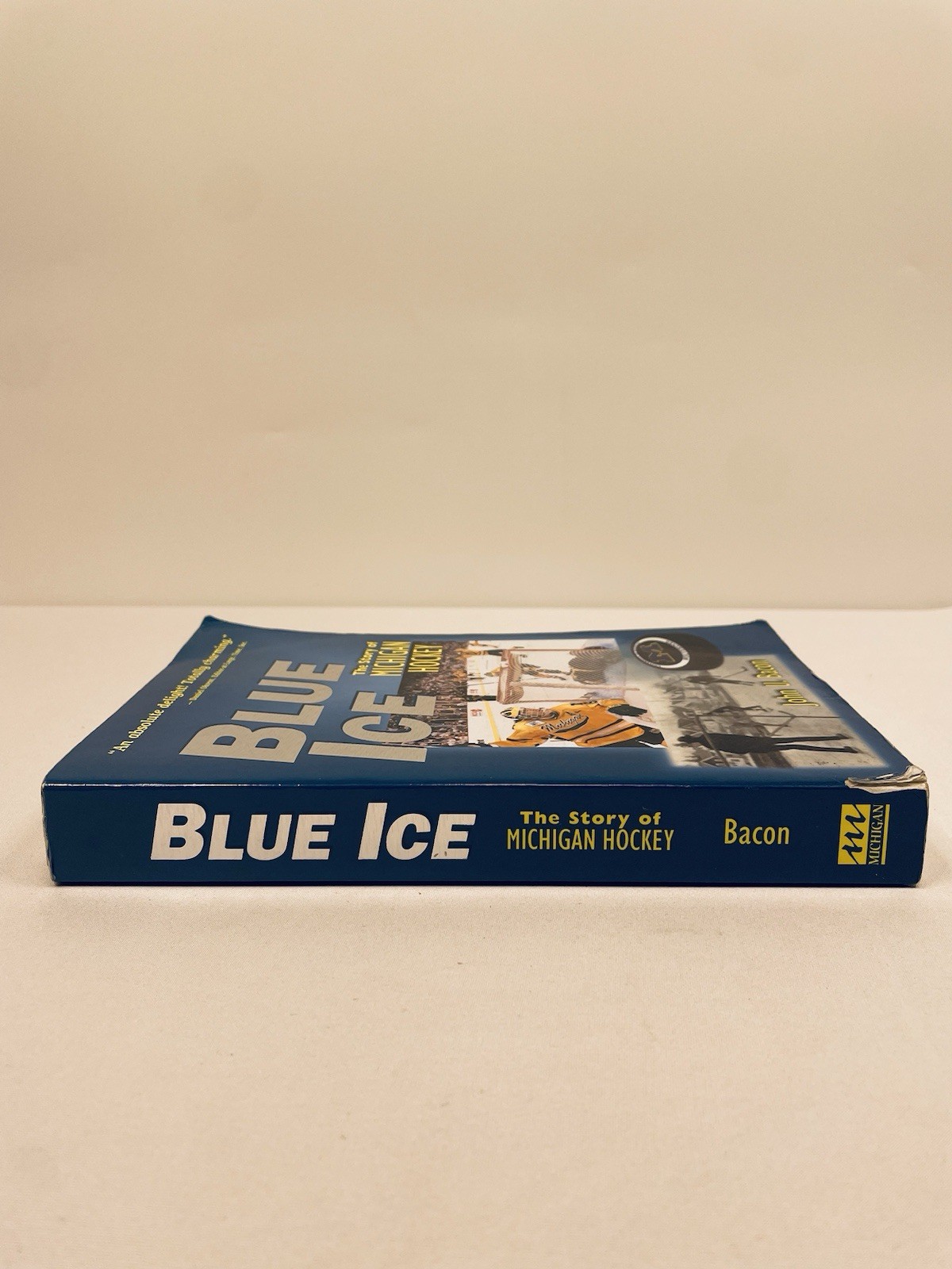 Blue Ice: The Story of Michigan Hockey/ John U. Bacon