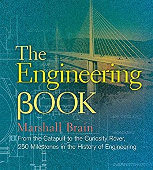 The Engineering Book : From the Catapult to the Curiosity Rover,