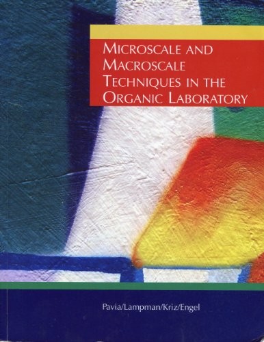 MICROSCALE AND MACROSCALE TECHNIQUES IN THE ORGANIC By Donald L. Pavia & Gary M.