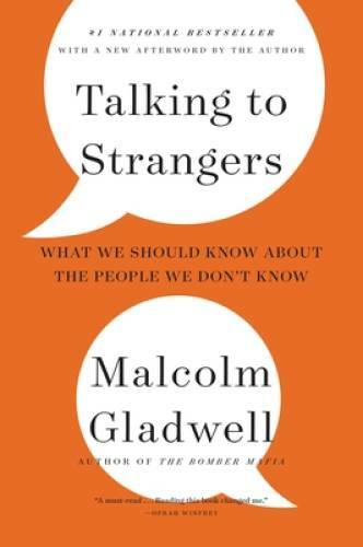 Talking to Strangers: What We Should Know about the People W – VERY GOOD