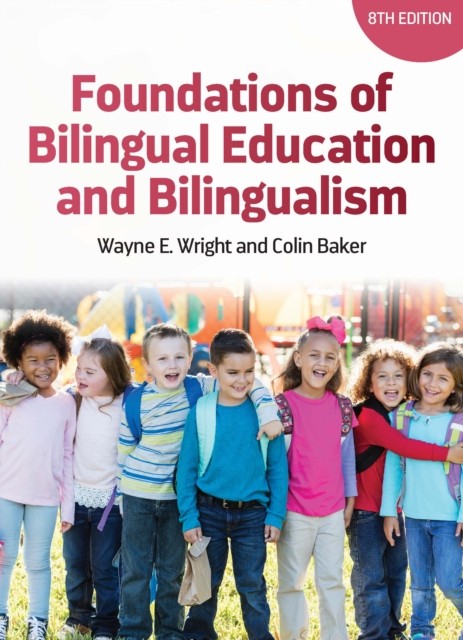 FOUNDATIONS OF BILINGUAL EDUCATION & BIL by WRIGHT, WAYNE E. Hardback Self Help