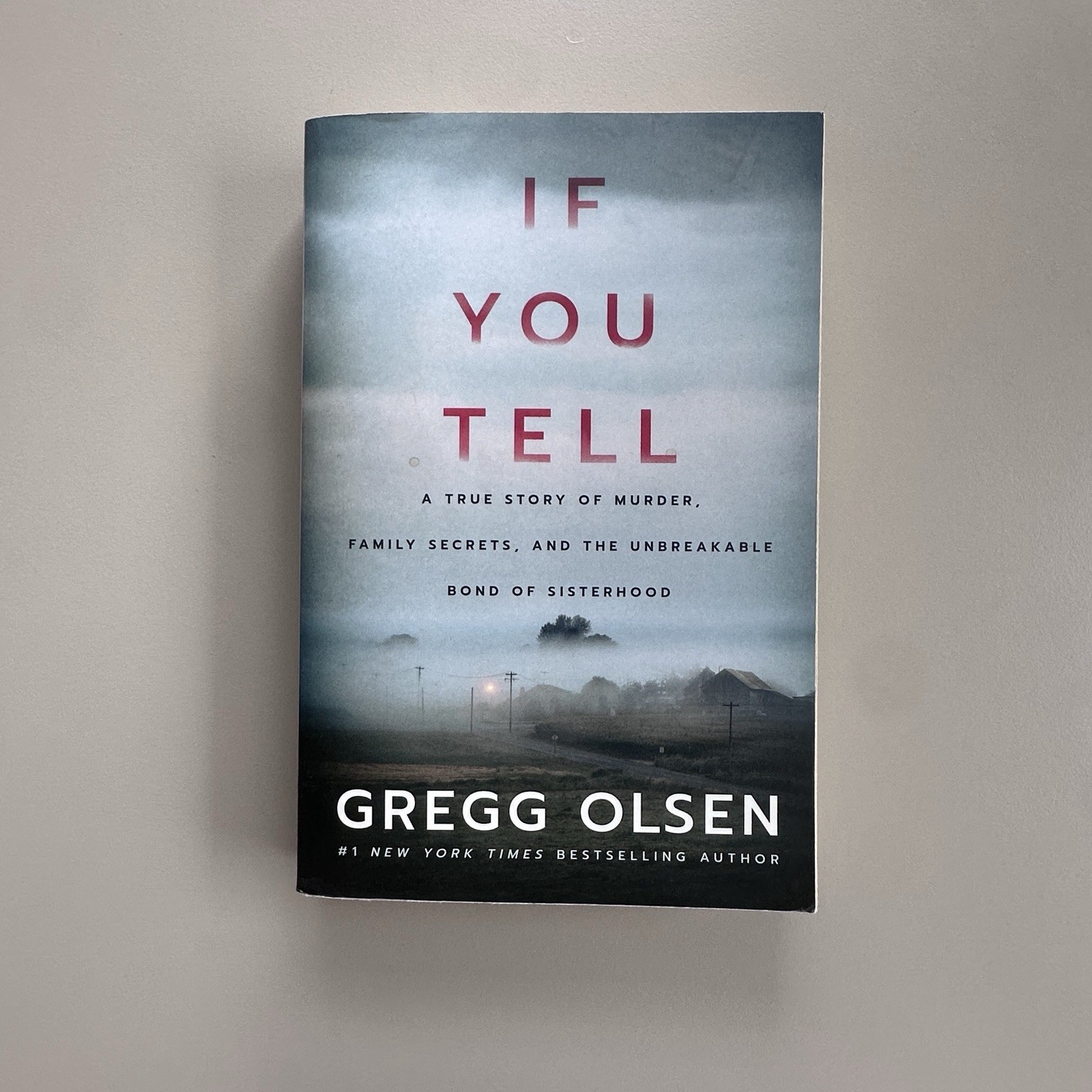 If You Tell : A True Story of Murder, Family Secrets, and the Unbreakable…