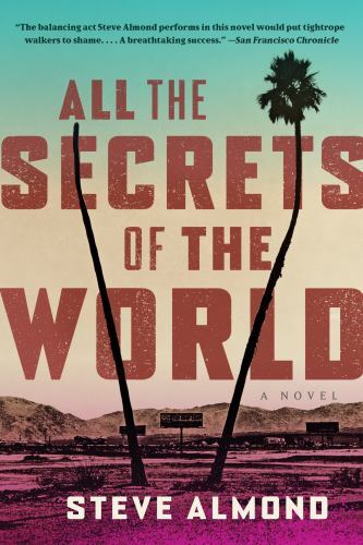 All the Secrets of the World: A Novel, Almond, Steve, 9781638930686
