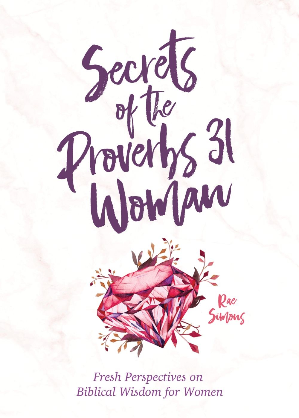 Secrets of the Proverbs 31 Woman: A Devotional for Women .. NEW