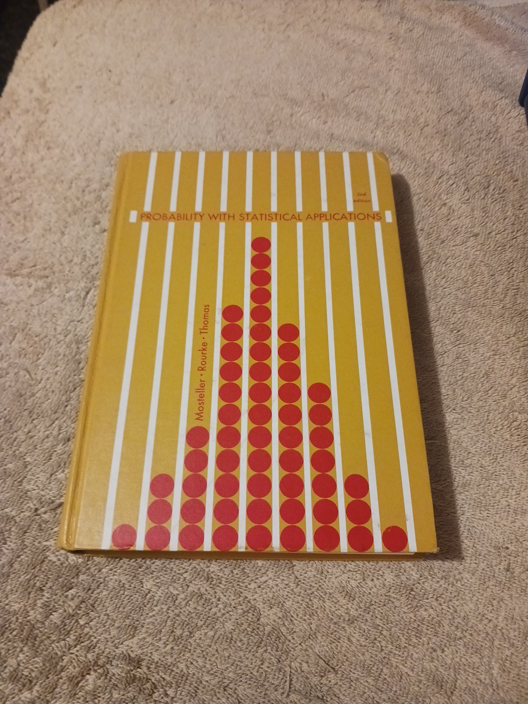PROBABILITY WITH STATISTICAL APPLICATIONS By Frederick Mosteller & Robert E. K.