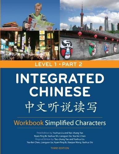 Integrated Chinese: Level 1, Part 2 Workbook (Simplified Character) (Chin – GOOD
