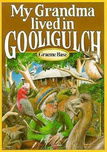 My Grandma Lived in Gooligulch – Hardcover By Base, Graeme – GOOD