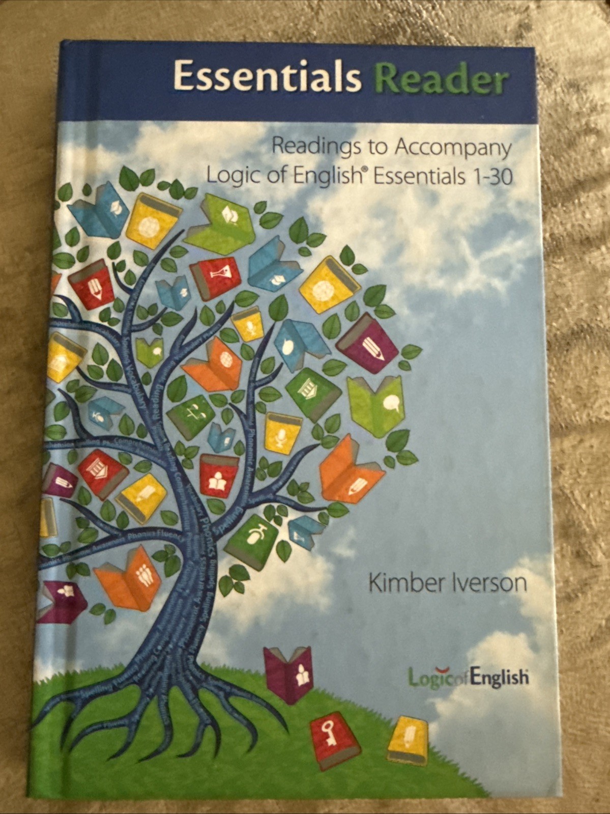 Essentials Reader Logic of English Essentials 1-30 By Kimberly Iverson HC LN