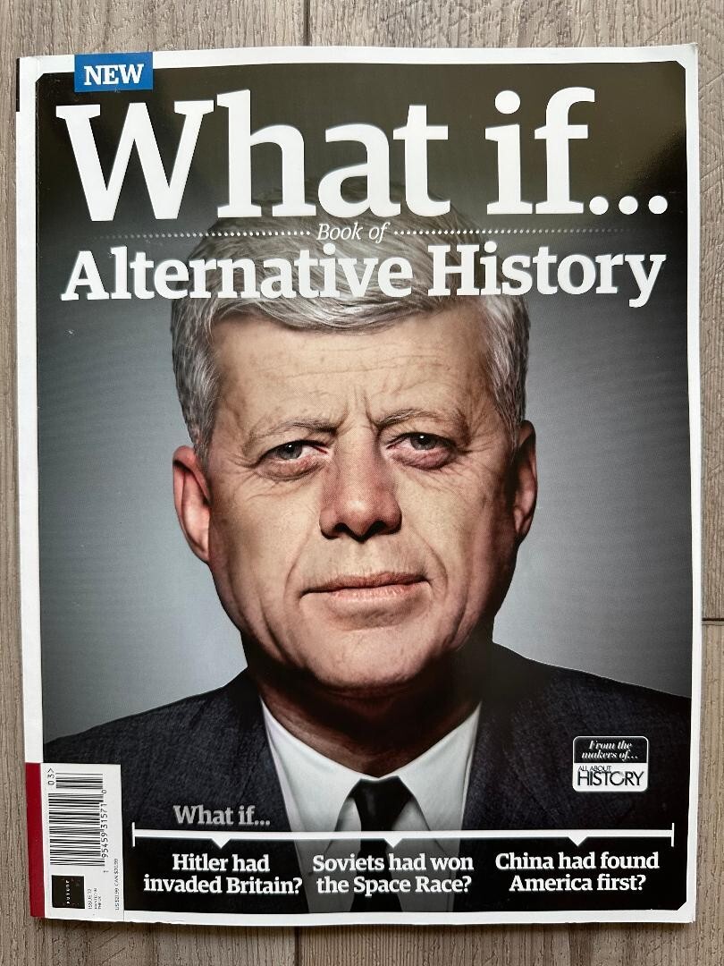 2023 WHAT IF… Book Of ALTERNATIVE HISTORY Fate & ALL ABOUT HISTORY 162 Pages