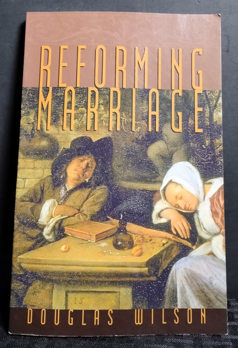 Reforming Marriage Douglas Wilson Trade Paperback 1995 Canon Press Christian