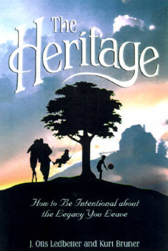 The Heritage: How to Be Intentional About The Legacy You Leave (Heri – VERY GOOD