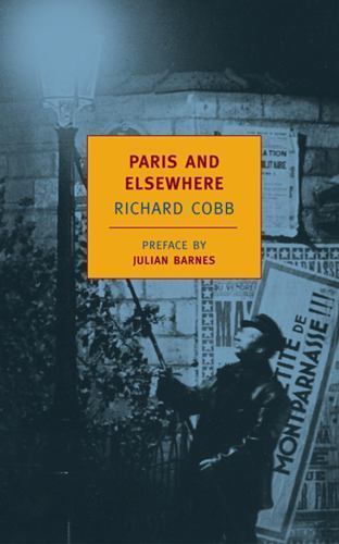 Paris and Elsewhere (New York Review Books Classics), Cobb, Richard, Very Good B