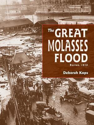 The Great Molasses Flood: Boston, 1919 – 9781580893480, hardcover, Deborah Kops