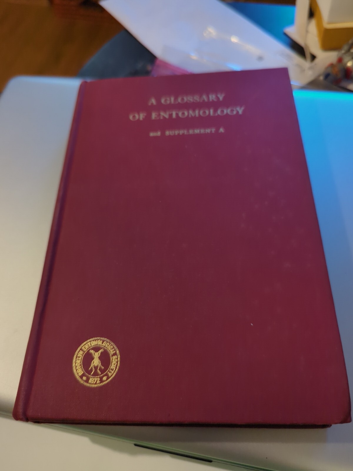 A GLOSSARY OF ENTOMOLOGY: SMITH&rsquo;S AN EXPLANATION OF TERMS By J. R. Torre-bueno