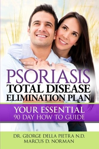 Psoriasis Total Disease Elimination Plan: It Starts with Food Yo