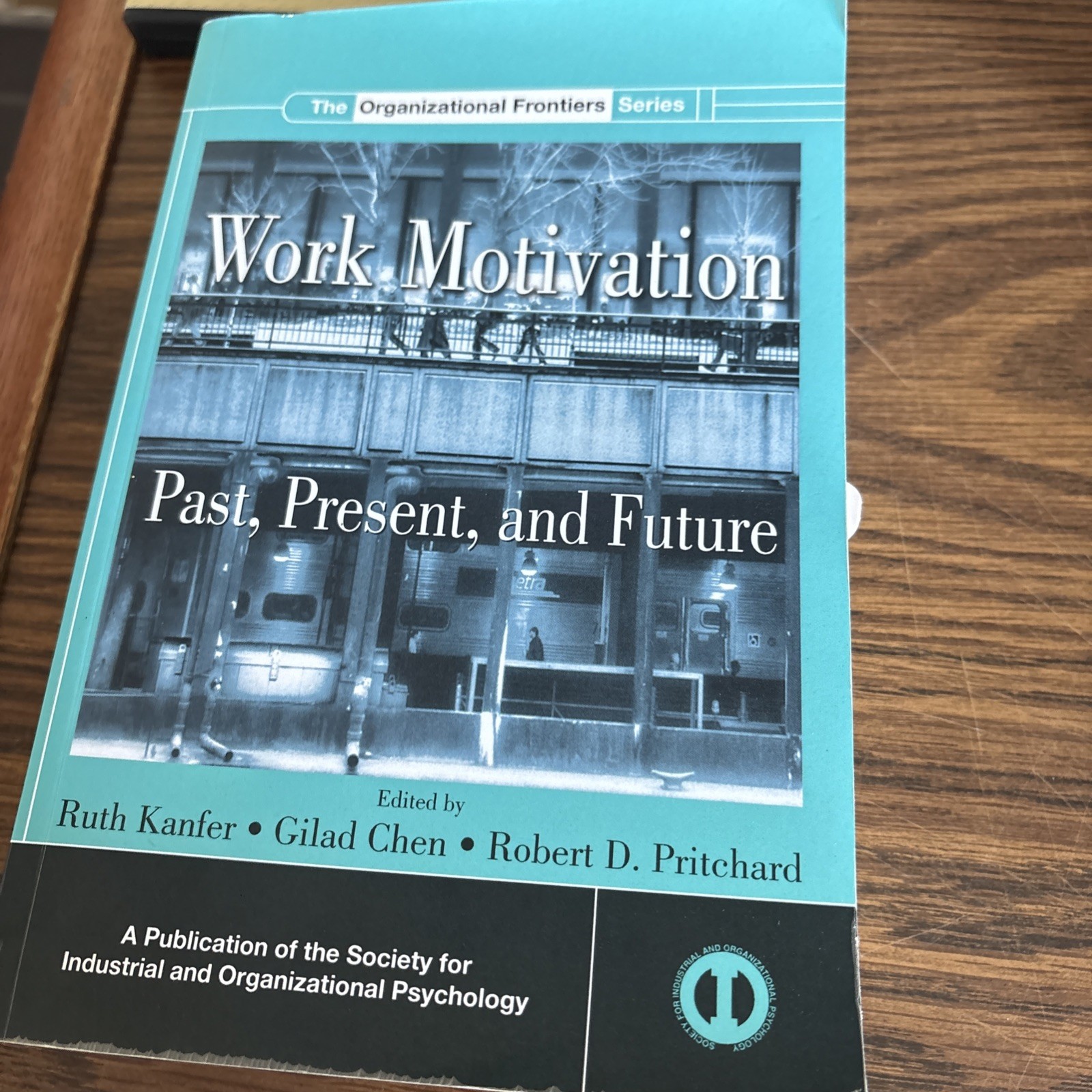 Siop Organizational Frontiers Ser.: Work Motivation : Past, Present and…