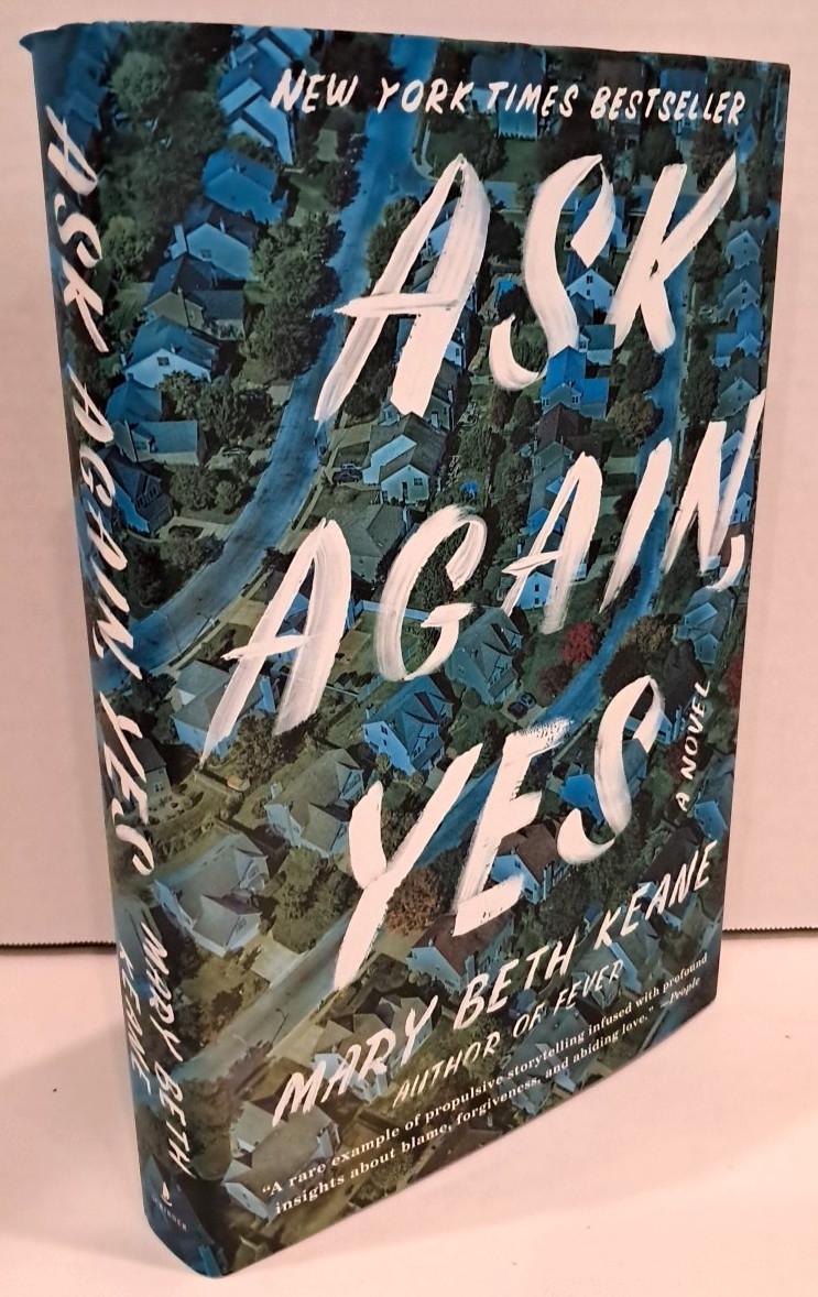 &lsquo;SIGNED&rsquo; Ask Again Yes by Mary Beth Keane (2019) 1st Edition Hardcover K2